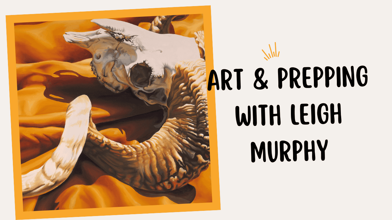 Episode 696 – Art and Prepping with Leigh Murphy Cover Image