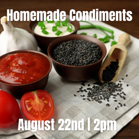Homemade Condiments: The Secret Is in the Sauce