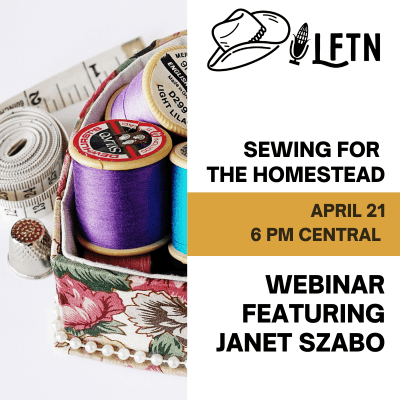 Basic Sewing For Homesteaders - April 21