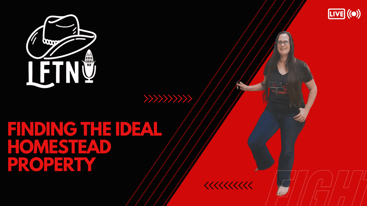 Finding the IDEAL Homestead Property – EP 1067 Cover Image