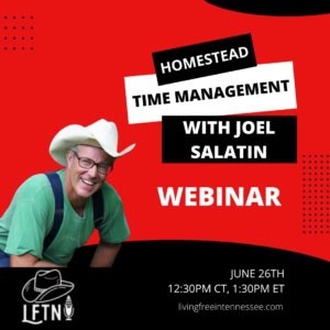 Homestead time management webinar with Joel Salatin in Tennessee.