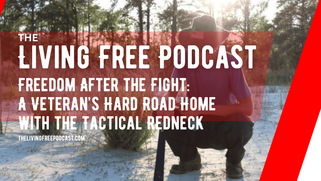 Freedom After the Fight: A Veteran’s Hard Road Home – Part 3 – EP 1052 Cover Image