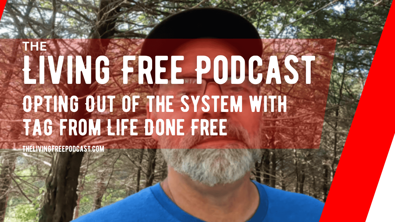 Opting Out Of The System With Tag From Life Done Free – EP 1084 Cover Image